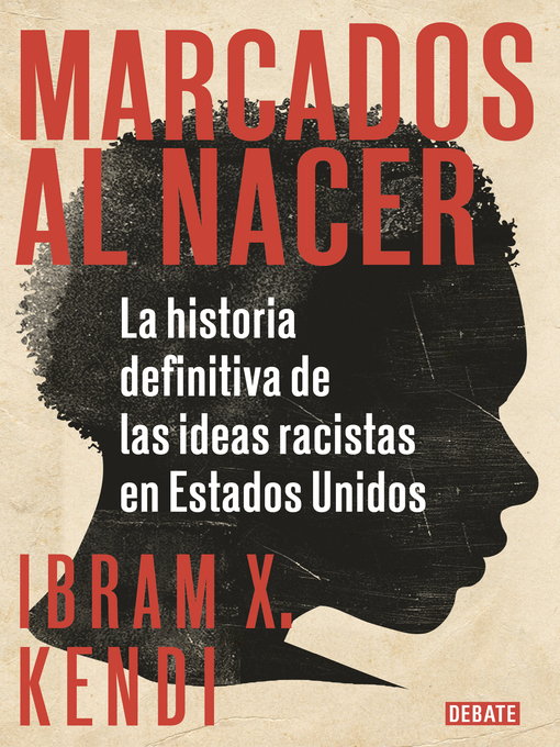 Title details for Marcados al nacer by Ibram X. Kendi - Available